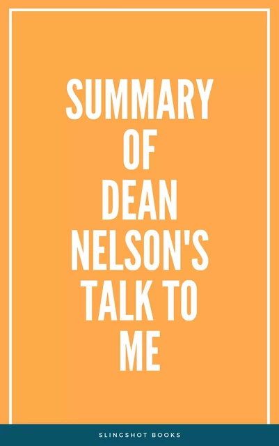 Summary of Dean Nelson's Talk to Me -  Slingshot Books - Slingshot Books