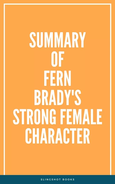 Summary of Fern Brady's Strong Female Character -  Slingshot Books - Slingshot Books