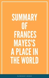 Summary of Frances Mayes's A Place in the World