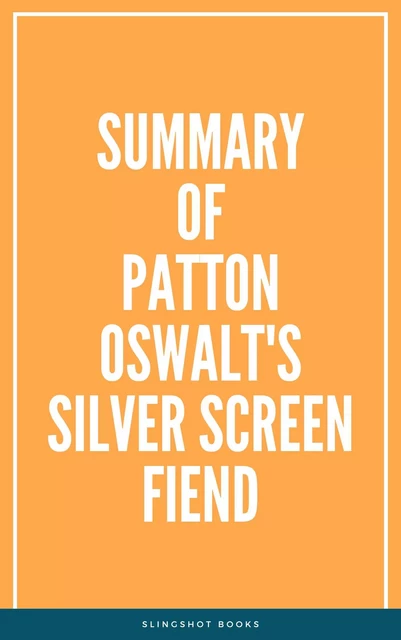 Summary of Patton Oswalt's Silver Screen Fiend -  Slingshot Books - Slingshot Books