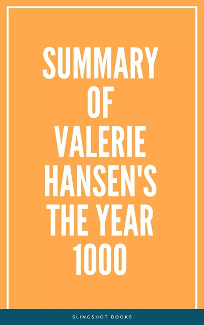 Summary of Valerie Hansen's The Year 1000 -  Slingshot Books - Slingshot Books