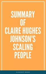 Summary of Claire Hughes Johnson's Scaling People