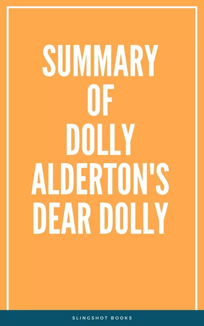 Summary of Dolly Alderton's Dear Dolly -  Slingshot Books - Slingshot Books