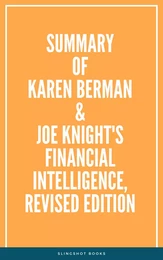 Summary of Karen Berman & Joe Knight's Financial Intelligence, Revised Edition