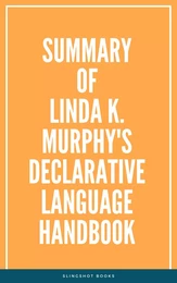 Summary of Linda K. Murphy's Declarative Language Handbook