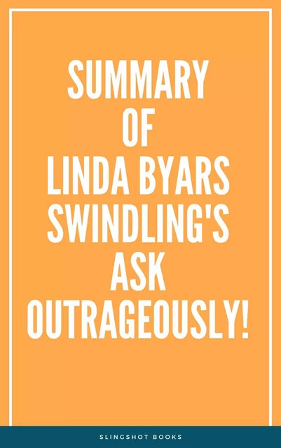 Summary of Linda Byars Swindling's Ask Outrageously! -  Slingshot Books - Slingshot Books