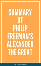 Summary of Philip Freeman's Alexander the Great