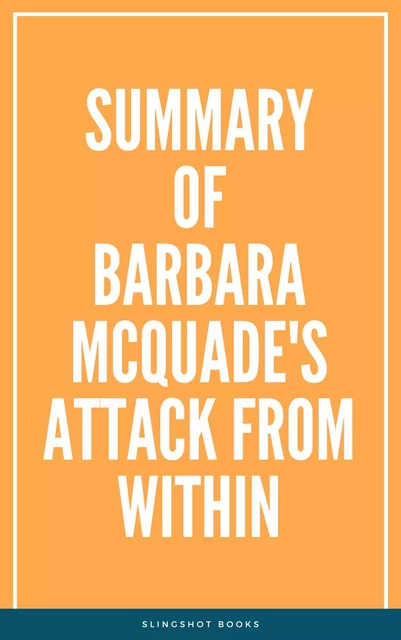 Summary of Barbara McQuade's Attack from Within -  Slingshot Books - Slingshot Books