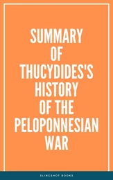 Summary of Thucydides's History of the Peloponnesian War