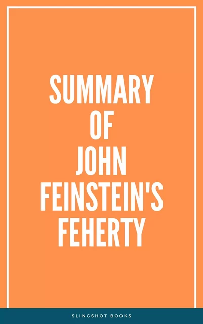 Summary of John Feinstein's Feherty -  Slingshot Books - Slingshot Books