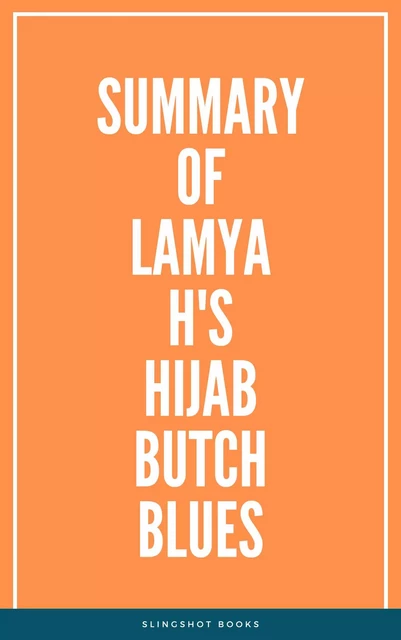 Summary of Lamya H's Hijab Butch Blues -  Slingshot Books - Slingshot Books