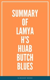 Summary of Lamya H's Hijab Butch Blues