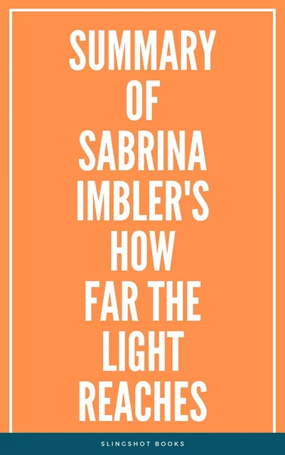 Summary of Sabrina Imbler's How Far the Light Reaches -  Slingshot Books - Slingshot Books