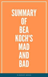 Summary of Bea Koch's Mad and Bad