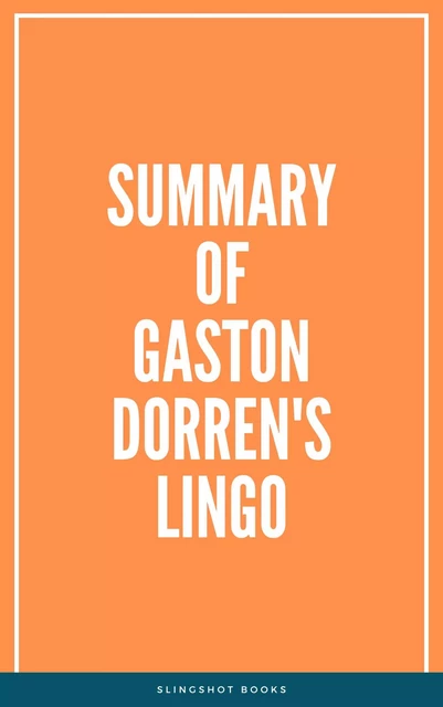 Summary of Gaston Dorren's Lingo -  Slingshot Books - Slingshot Books