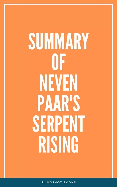 Summary of Neven Paar's Serpent Rising -  Slingshot Books - Slingshot Books