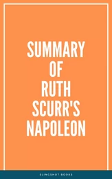 Summary of Ruth Scurr's Napoleon