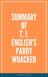 Summary of T. J. English's Paddy Whacked