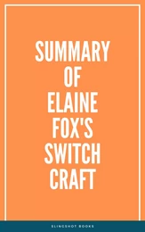 Summary of Elaine Fox's Switch Craft