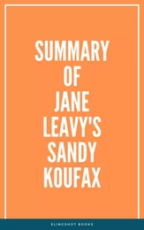 Summary of Jane Leavy's Sandy Koufax