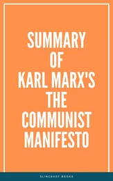 Summary of Karl Marx's The Communist Manifesto