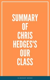 Summary of Chris Hedges's Our Class