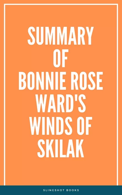 Summary of Bonnie Rose Ward's Winds of Skilak -  Slingshot Books - Slingshot Books