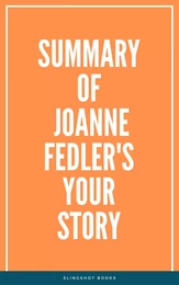 Summary of Joanne Fedler's Your Story