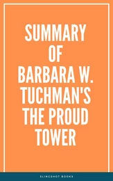 Summary of Barbara W. Tuchman's The Proud Tower