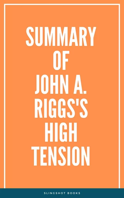 Summary of John A. Riggs's High Tension -  Slingshot Books - Slingshot Books