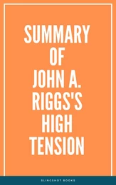 Summary of John A. Riggs's High Tension