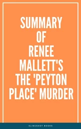 Summary of Renee Mallett's The 'Peyton Place' Murder