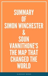 Summary of Simon Winchester & Soun Vannithone's The Map That Changed the World