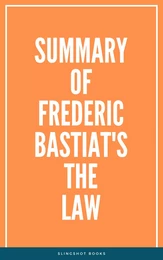 Summary of Frederic Bastiat's The Law