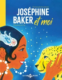 Joséphine Baker et moi