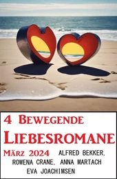 4 Bewegende Liebesromane März 2024