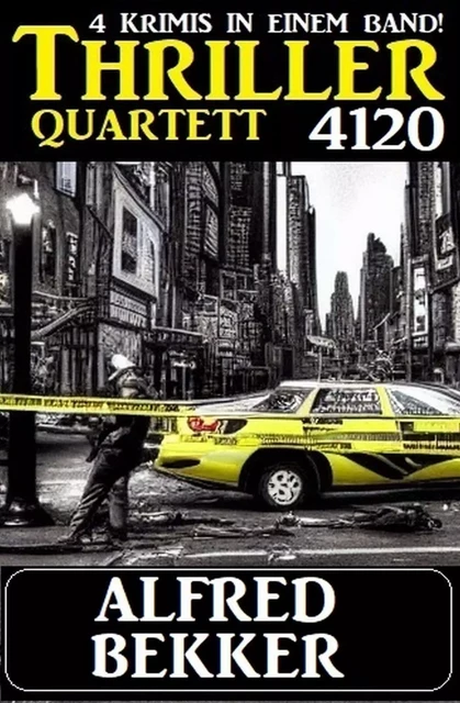 Thriller Quartett 4120 - Alfred Bekker - Bathranor Books