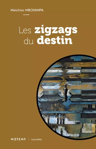 Les zigzags du destin - Melchior Mbonimpa - Éditions Terre d’Accueil