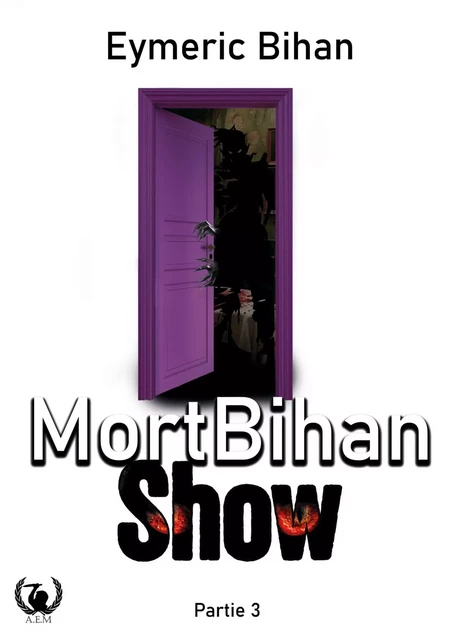 MortBihan Show - Partie 3 - Eymeric Bihan - Art en Mots Éditions