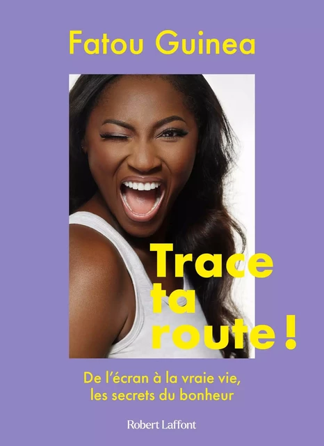 Trace ta route - Fatou Guinea - Groupe Robert Laffont