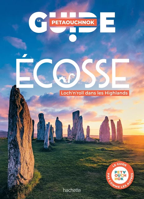 Ecosse guide Petaouchnok - Raphaël de Casabianca, Antoine Delaplace - Hachette Tourisme