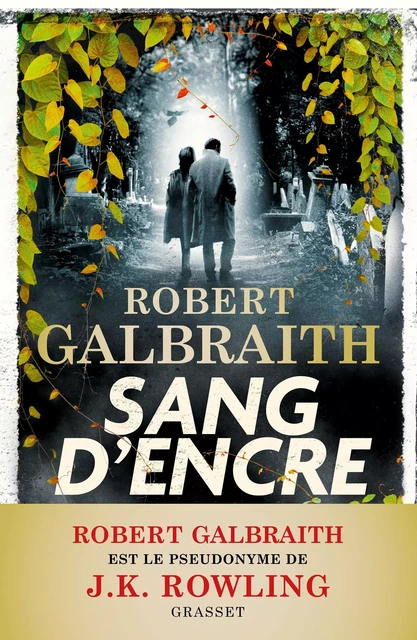 Sang d'encre - Robert Galbraith - Grasset