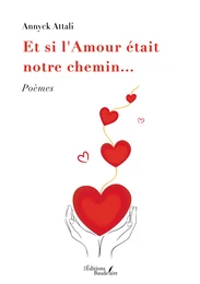 Et si l'Amour était notre chemin...