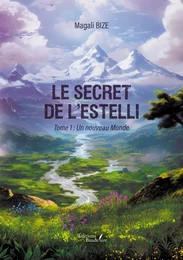 Le secret de l'Estelli – Tome 1