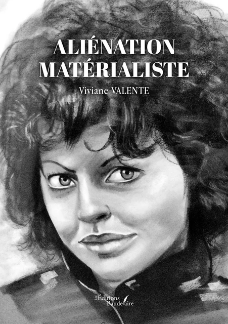 Aliénation matérialiste - Valente Viviane - Éditions Baudelaire