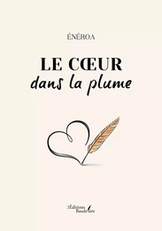 Le cœur dans la plume