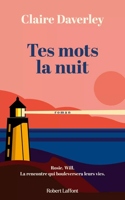 Tes mots la nuit - Claire DAVERLEY - Groupe Robert Laffont