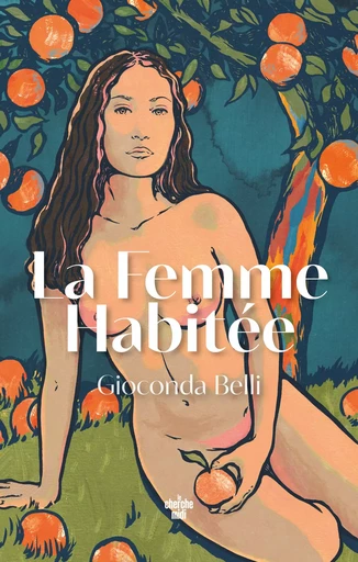 La Femme habitée - Gioconda Belli - Cherche Midi