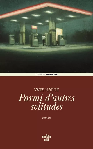 Parmi d'autres solitudes - rentrée littéraire 2024 - Yves Harte - Cherche Midi