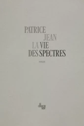 La vie des spectres - rentrée littéraire 2024 - prix Maison Rouge 2024